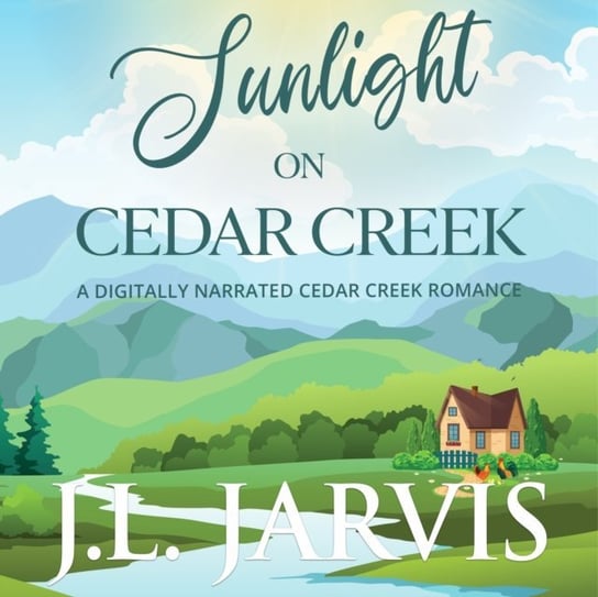 Sunlight on Cedar Creek J.L. Jarvis
