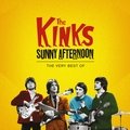 Sunny Afternoon - The Very Best of the Kinks The Kinks