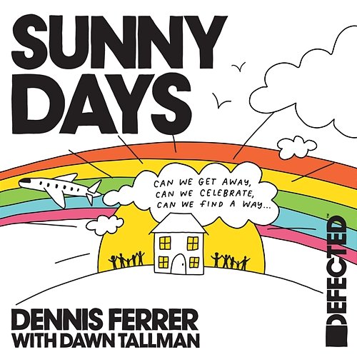 Sunny Days Dennis Ferrer feat. Dawn Tallman