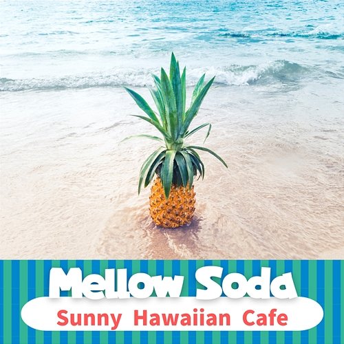 Sunny Hawaiian Cafe Mellow Soda