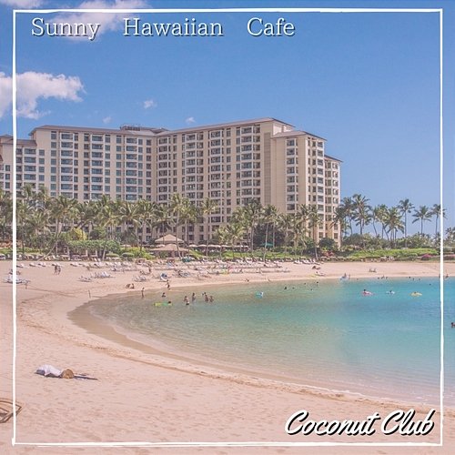 Sunny Hawaiian Cafe Coconut Club
