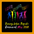 Sunny Latin Tequila Carnival Mix 2018 - Refreshing Mojito, Hot Twerking, Havana Rhythms Bossa Nova Vibes Lounge