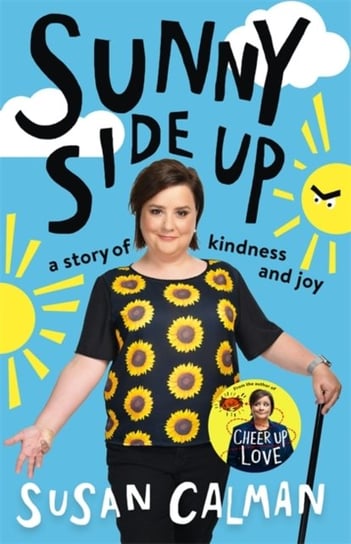 Sunny Side Up: a story of kindness and joy Calman Susan