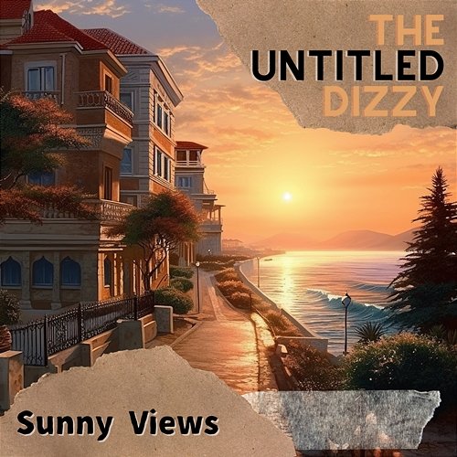 Sunny Views The Untitled Dizzy