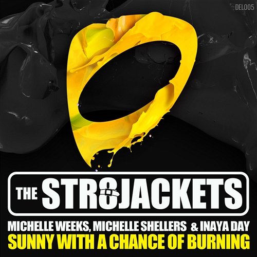 Sunny With a Chance of Burning [feat. Michelle Weeks, Michelle Shellers & Inaya Day] The Str8jackets