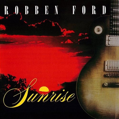 Sunrise Robben Ford