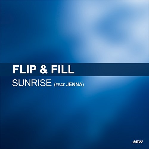 Sunrise Flip & Fill feat. Jenna