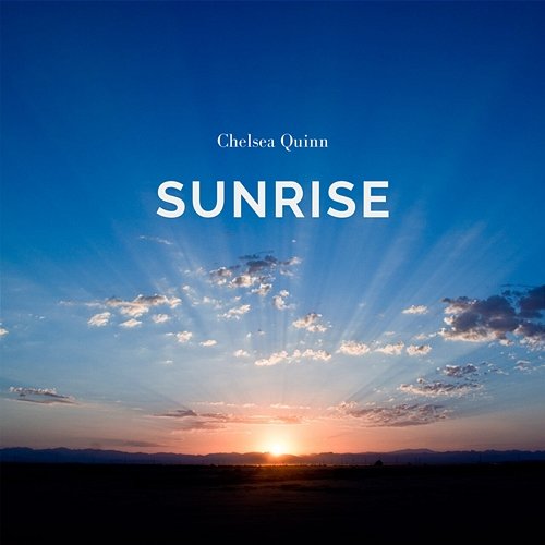 Sunrise Chelsea Quinn
