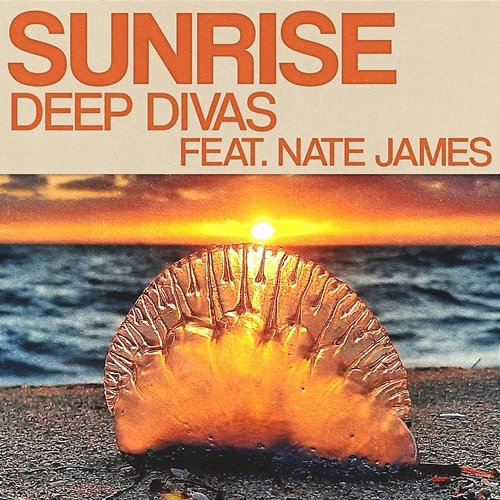 Sunrise Nate James, Deep Divas