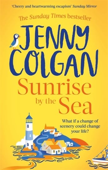Sunrise by the Sea: Escape to the Cornish coast with this brand new novel from the Sunday Times best Colgan Jenny