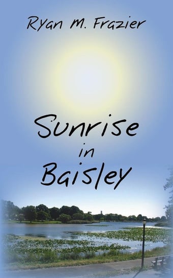 Sunrise in Baisley Frazier Ryan M.