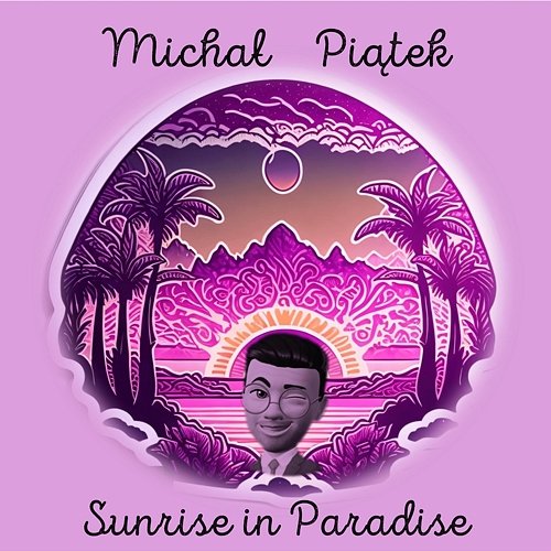 Sunrise in Paradise Michał Piątek