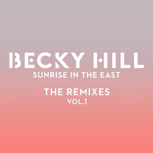 Sunrise In The East Becky Hill