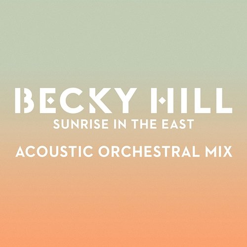 Sunrise In The East Becky Hill