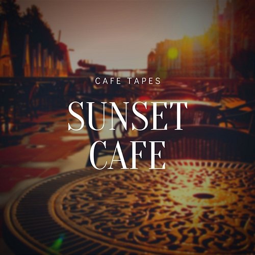 Sunset Cafe Cafe Tapes