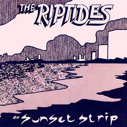 Sunset Strip The Riptides