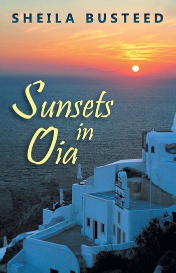 Sunsets in Oia Busteed Sheila