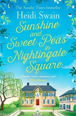 Sunshine and Sweet Peas in Nightingale Square Swain Heidi