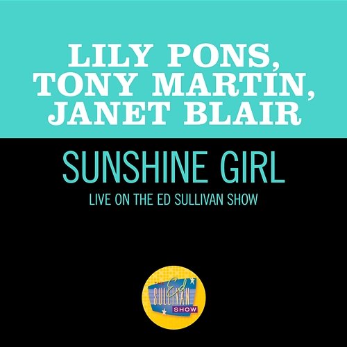 Sunshine Girl Lily Pons, Tony Martin, Janet Blair