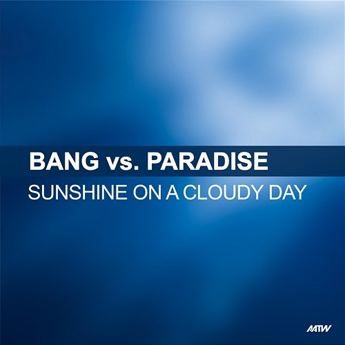 Sunshine On A Cloudy Day Bang!, Paradise