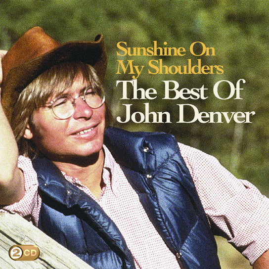 Sunshine On My Shoulders: The Best Of John Denver Denver John