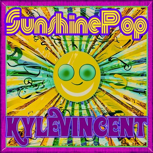 Sunshine Pop Kyle Vincent