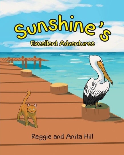Sunshine's Excellent Adventures Hill Reggie And Anita