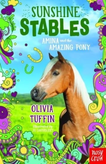 Sunshine Stables: Amina and the Amazing Pony Tuffin Olivia