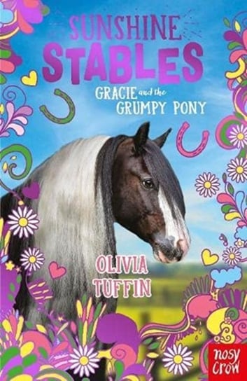 Sunshine Stables: Gracie and the Grumpy Pony Tuffin Olivia