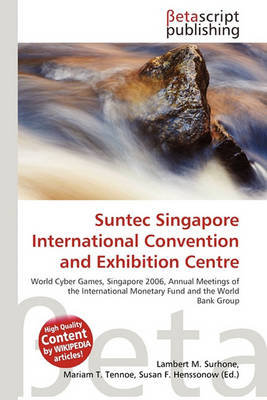 Suntec Singapore International Convention and Exhibition Centre Lambert M Surhone