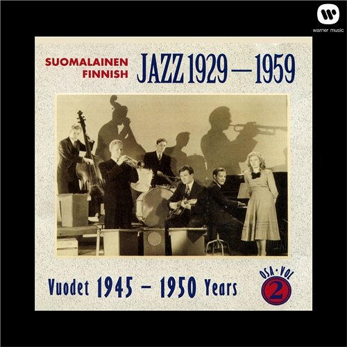 Suomalainen Jazz - Finnish Jazz 1929 - 1959 Vol 2 (1945-1950) Various Artists