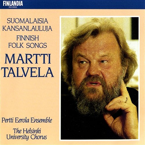 Suomalaisia kansanlauluja [Finnish Folk Songs] Martti Talvela