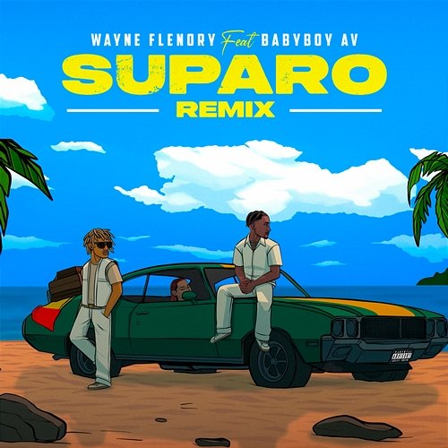 SUPARO WAYNE FLENORY & Babyboy AV
