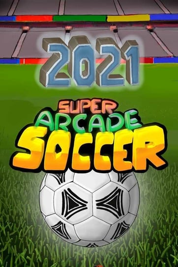 Super Arcade Soccer 2021, Klucz Steam, PC Plug In Digital