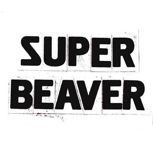 SUPER BEAVER Super Beaver