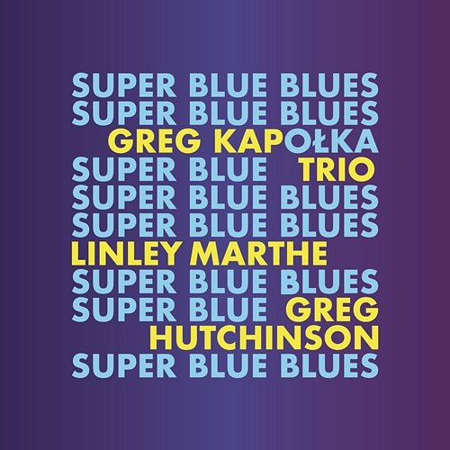 Super Blue Blues Grzegorz Kapołka Trio