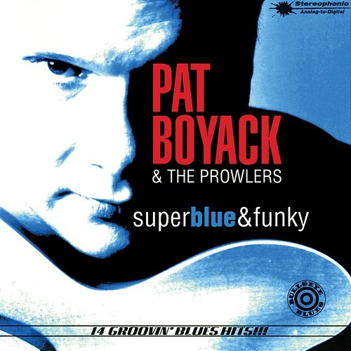 Super Blue & Funky Pat Boyack & The Prowlers