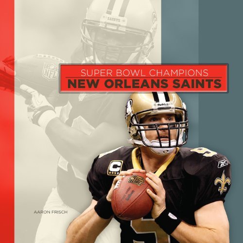 Super Bowl Champions: New Orleans Saints Frisch Aaron