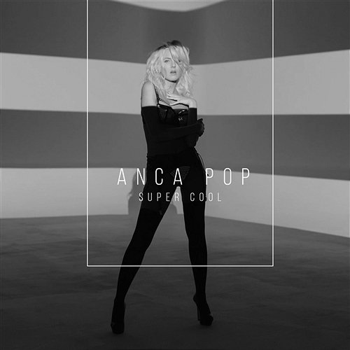Super Cool Anca Pop