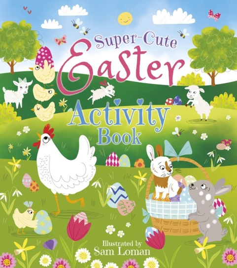 Super-Cute Easter Activity Book Sam Loman