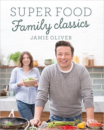 Super Food Family Classics Oliver Jamie