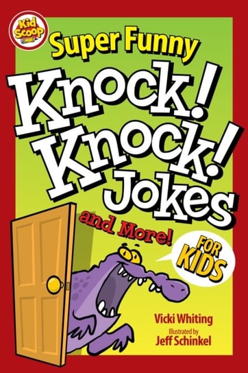 Super Funny Knock-Knock Jokes and More for Kids Vicki Whiting