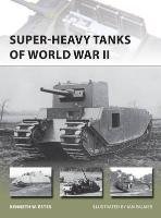 Super-heavy Tanks of World War II Estes Kenneth