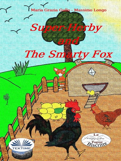 Super-Herby And The Smarty Fox Massimo Longo, Maria Grazia Gullo