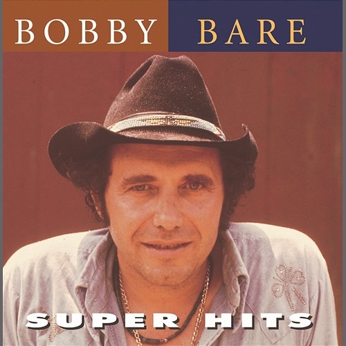 Super Hits Bobby Bare
