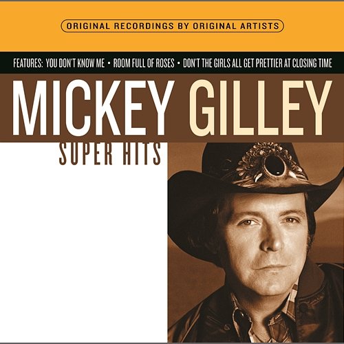Super Hits Mickey Gilley