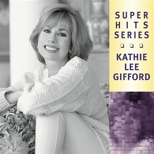 Super Hits Kathie Lee Gifford