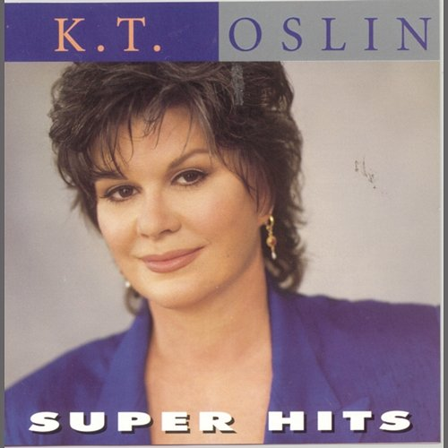 Super Hits K.T. Oslin