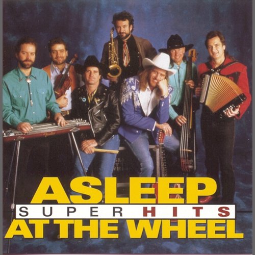 Super Hits Asleep At The Wheel