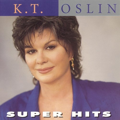 Super Hits K.T. Oslin